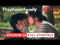 Lagu Typhoon Family Episode 13 - 14 Full Synopsis Pre-Release | Lee Junho | Kim Minha