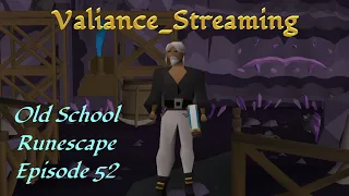 OSRS - Ep 52