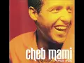 CHEB  MAMI    -    ALBUM COMPLET  MELI  MELI      (MELKASOUL)