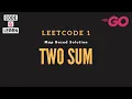 Two Sum Leet Code 1 Map Based Solution in Go