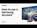 How to add a Samsung account to your TV Samsung US