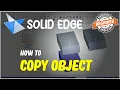 Solid edge How To Copy Tutorial