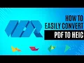 EASY - How to CONVERT PDF files to HEIC