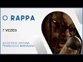 Download Lagu O Rappa - 7 Vezes (Acústico Oficina Francisco Brennand)