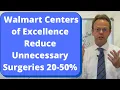 Walmart Reports Healthcare Center-of-Excellence Results Unnecessary Surgery Down 20-50