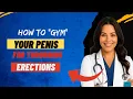Time to Take Your Penis to the Gym | BEST Exercise to STOP Erectile Dysfunction