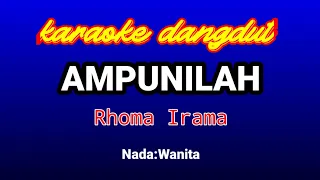 Download AMPUNILAH Karaoke(nada wanita)-Rhoma Irama MP3