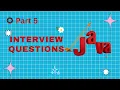 Commonly asked Interview questions in Java - Part 5
