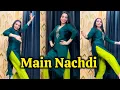 Download Lagu Main Nachdi | Saunkan Saunkanay 2 | Ammy Virk, Sargum M, Nimrat K | New Punjabi Song | Dance Video