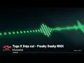 Tyga X Doja Cat - Freaky Deaky Remix