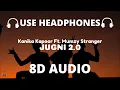 Download Lagu JUGNI 2.0 (8D Audio) | Kanika Kapoor Ft. Mumzy Stranger | DJ Lyan 🎧