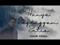 Download Lagu Hanya Segenggam Setia (Lirik Video)  - Cover by KHAI BAHAR