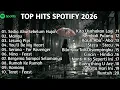Lagu TOP SPOTIFY 2026 - FULL PALING VIRAL 2026