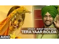 Download Lagu Tera Yaar Bolda | Punjabi Audio Song | Surjit Bindrakhia | Phulkari | T-Series Apna Puinjab