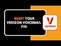 How to Reset Your Verizon Voicemail PIN