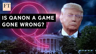 Is QAnon a game gone wrong FT Film