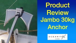Product review of the Jambo 30kg Anchor. Sailing Ocean Fox