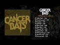 Cancer Bats - Birthing the Giant (Full Album)