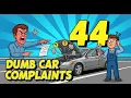 44 Dumbest Car Complaints That Mechanics Couldn t Believe