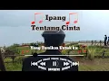 Download Lagu Story wa 30 Detik Ipang Tentang Cinta