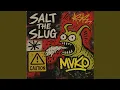 Download Lagu Salt The Slug