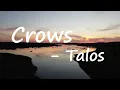 Talos - Crows Lyrics