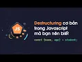 Destructuring co ban trong Javascript ma ban nen biet