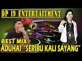 DJ ADUHAI - SERIBU KALI SAYANG  || OT DP 19 LIVE GANDUS PALEMBANG
