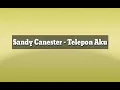 Download Lagu Sandy Canester - Telfon aku