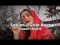 Download Lagu Saajanji Ghar Aaye - Slowed \u0026 Reverb | Kumar Sanu | Alka Yagnik | 90s Hindi Lofi Slowed Reverb