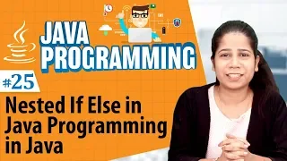 Nested If Else in Java Programming - Decision Making Statements in Java