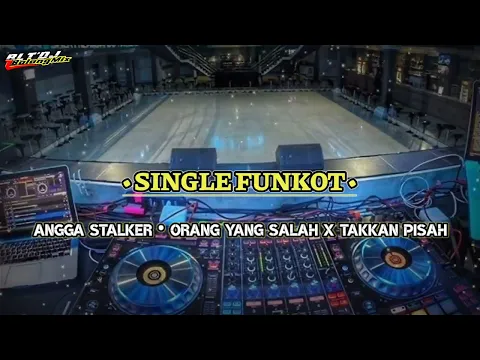 Download MP3 SINGLE FUNKOT • ORANG YANG SALAH X TAKKAN PISAH NEW 2024