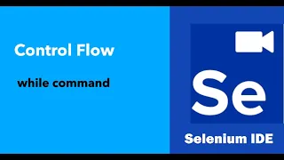 Selenium IDE - Control Flow