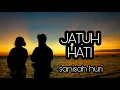 Download Lagu SANISAH HURI : Jatuh Hati (senikata)