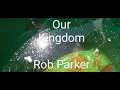 OUR  KINGDOM