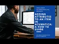 Adding Attributes to an Item in Acumatica A How to Guide