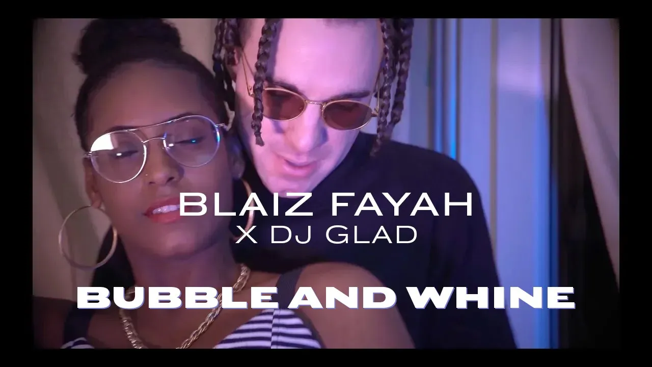 Blaiz Fayah x Dj Glad - Bubble & Wine (Benson Riddim)