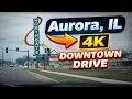 Aurora Illinois - 4K Downtown Drive