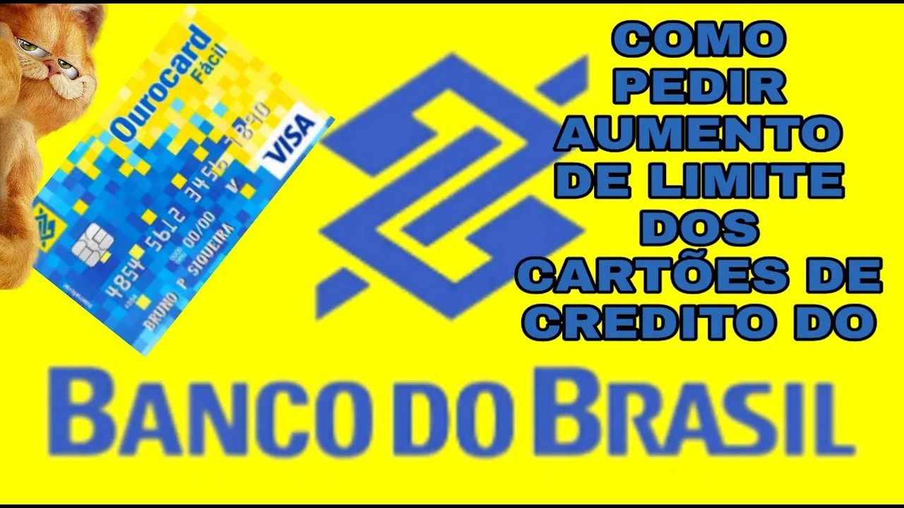 COMO PEDIR AUMENTO DE LIMITE DOS CARTÕES DE CREDITO DO BANCO DO BRASIL?