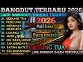 Lagu TOP PLAYLIST LAGU DANGDUT KALEM TERPOPULER 2026‼️DANGDUT KOPLO REMIX TRENDING VIRAL TIKTOK LAGU HITS