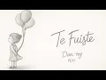 Te Fuiste - Dan-ny, PCH (VISUALIZER)