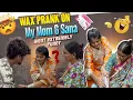 Download Lagu Wax Prank On My Mom and Sana Went Extremely Funny