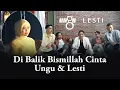 Lagu Ungu \u0026 Lesti - Bismillah Cinta (Behind The Scene)