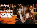 Download Lagu KARAOKE SADIS - TIKA PAGRAKY ( Minus One )
