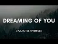 Download Lagu Cigarettes After Sex - Dreaming Of You [Lyrics]