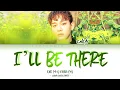 Lagu Chen (첸) - I'll Be There (먼저 가 있을게) [Color Coded Lyrics |Han|Rom|Eng|가사]
