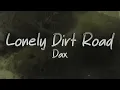 Download Lagu Dax - Lonely Dirt Road 🚗 (lyrics)