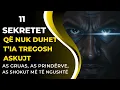Lagu 11 Sekretet që NUK duhet t’ia tregosh ASKUJT – As gruas, as prindërve, as shokut më të ngushtë
