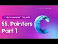 55 Pointers in c programming language Part 1 Lesson 55
