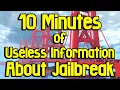 10 Minutes of Useless Information About Roblox Jailbreak